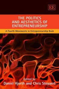 起業家精神の政治学と美学<br>The Politics and Aesthetics of Entrepreneurship : A Fourth Movements in Entrepreneurship Book （4TH）