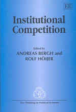 制度的競争<br>Institutional Competition (New Thinking in Political Economy series)