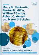 Harry M. Markowitz, Merton H. Miller, William F. Sharpe, Robert C. Merton and Myron S. Scholes (Pioneering Papers of the Nobel Memorial Laureates in Economics series)