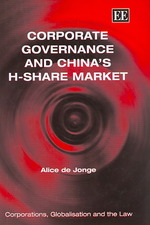 コーポレート・ガバナンスと中国のH株市場<br>Corporate Governance and China's H-Share Market (Corporations, Globalisation and the Law series)