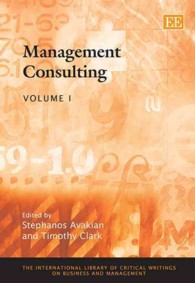 経営コンサルティング（全２巻）<br>Management Consulting (The International Library of Critical Writings on Business and Management series)