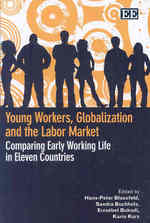 若年労働者、グローバル化と労働市場<br>Young Workers, Globalization and the Labor Market : Comparing Early Working Life in Eleven Countries