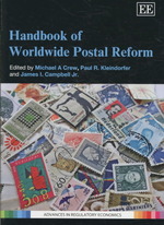 世界の郵便改革ハンドブック<br>Handbook of Worldwide Postal Reform (Advances in Regulatory Economics series)