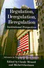 規制、規制緩和と再規制：制度的考察<br>Regulation, Deregulation, Reregulation : Institutional Perspectives (Advances in New Institutional Analysis series)