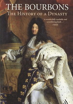 ブルボン朝フランス<br>The Bourbons : The History of a Dynasty