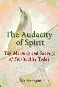 The Audacity of Spirit : The Meaning and Shaping of Spirituality Today