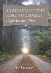 Signposts on the Road to Emmaus : Exploring the Mass （Spiral）