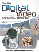 The New Digital Video Manual