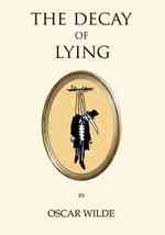 The Decay of Lying : An Observation (Oneworld Classics)