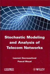Stochastic Modeling and Analysis of Telecoms Networks