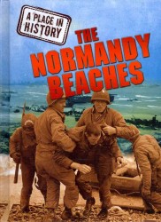 The Normandy Beaches (A Place in History)