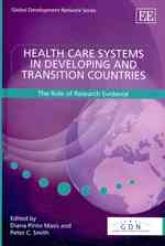 途上国・移行国の保健医療制度<br>Health Care Systems in Developing and Transition Countries : The Role of Research Evidence (Global Development Network series)