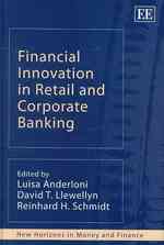 小口・法人金融におけるイノベーション<br>Financial Innovation in Retail and Corporate Banking (New Horizons in Money and Finance series)
