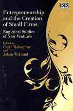 起業家精神と小規模企業の設立<br>Entrepreneurship and the Creation of Small Firms : Empirical Studies of New Ventures
