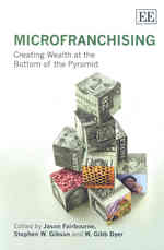 開発ツールとしてのマイクロ・フランチャイジング<br>MicroFranchising : Creating Wealth at the Bottom of the Pyramid