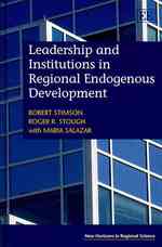 地方の内生的発展に見るリーダーシップと制度<br>Leadership and Institutions in Regional Endogenous Development (New Horizons in Regional Science series)
