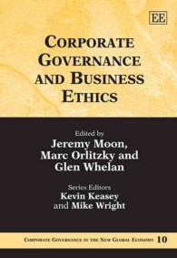 コーポレート・ガバナンスと経営倫理<br>Corporate Governance and Business Ethics (Corporate Governance in the New Global Economy series)