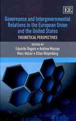 ＥＵと米国におけるガバナンスと政府間関係：理論的考察<br>Governance and Intergovernmental Relations in the European Union and the United States : Theoretical Perspectives