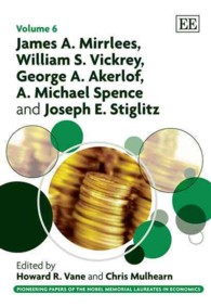 James A. Mirrlees, William S. Vickrey, George A. Akerlof, A. Michael Spence and Joseph E. Stiglitz (Pioneering Papers of the Nobel Memorial Laureates in Economics series)