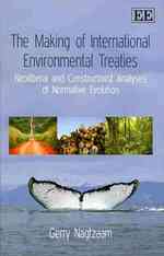 国際環境条約の制定<br>The Making of International Environmental Treaties : Neoliberal and Constructivist Analyses of Normative Evolution