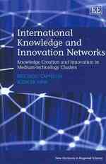 知識とイノベーションの国際ネットワーク<br>International Knowledge and Innovation Networks : Knowledge Creation and Innovation in Medium-technology Clusters (New Horizons in Regional Science series)