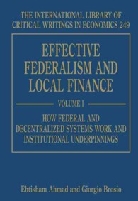 効果的な連邦制と地方財政（全２巻）<br>Effective Federalism and Local Finance (The International Library of Critical Writings in Economics series)