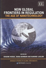 New Global Frontiers in Regulation : The Age of Nanotechnology (Monash Studies in Global Movements)