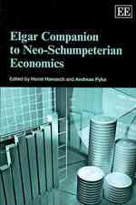 エルガー新シュンペーター学派経済学便覧<br>Elgar Companion to Neo-Schumpeterian Economics