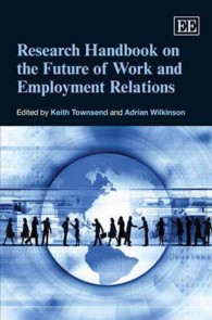 仕事と労使関係の未来：研究ハンドブック<br>Research Handbook on the Future of Work and Employment Relations (Research Handbooks in Business and Management series)