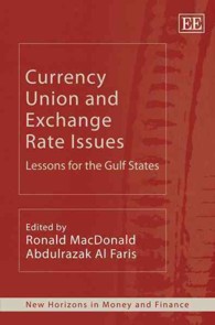 通貨同盟と為替相場の問題点：湾岸諸国への教訓<br>Currency Union and Exchange Rate Issues : Lessons for the Gulf States (New Horizons in Money and Finance series)