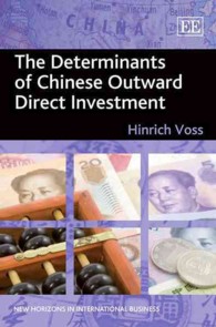 中国本土による対外直接投資の決定要因<br>The Determinants of Chinese Outward Direct Investment (New Horizons in International Business series)