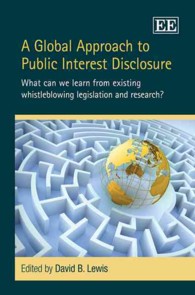 公益のための内部告発：グローバルなアプローチ<br>A Global Approach to Public Interest Disclosure : What Can We Learn from Existing Whistleblowing Legislation and Research?