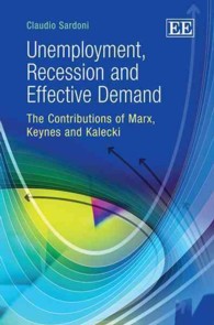 失業、不況と有効需要：マルクス、ケインズとカレツキの貢献<br>Unemployment, Recession and Effective Demand : The Contributions of Marx, Keynes and Kalecki