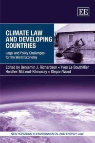気候変動、法と途上国経済<br>Climate Law and Developing Countries : Legal and Policy Challenges for the World Economy (New Horizons in Environmental and Energy Law series)
