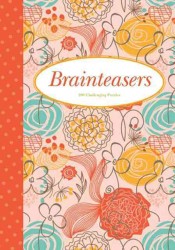 Brainteasers : 200 Challenging Puzzles (Elegant Puzzle Series) （CSM）