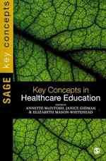 ヘルス・ケア教育の主要概念<br>Key Concepts in Healthcare Education (Sage Key Concepts Series)
