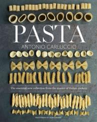 Pasta : The Essential New Collection from the Master of Italian Cookery