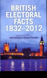 British Electoral Facts 1832 - 2012 -- Hardback