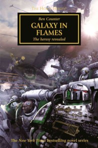 Galaxy in Flames : The Heresy Revealed (The Horus Heresy) （Reprint）
