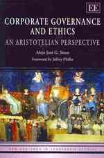 コーポレート・ガバナンスと倫理：アリストテレスの『政治学』からの省察<br>Corporate Governance and Ethics : An Aristotelian Perspective (New Horizons in Leadership Studies series)