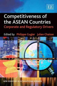ASEAN諸国の企業と競争力<br>Competitiveness of the ASEAN Countries : Corporate and Regulatory Drivers (New Horizons in International Business series)