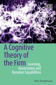 企業の認知理論<br>A Cognitive Theory of the Firm : Learning, Governance and Dynamic Capabilities