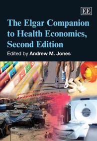 エルガー医療経済学便覧（第２版）<br>The Elgar Companion to Health Economics, Second Edition （2ND）