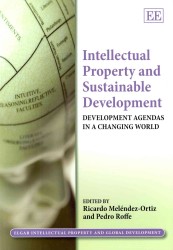 知的所有権と持続可能な開発<br>Intellectual Property and Sustainable Development : Development Agendas in a Changing World (Elgar Intellectual Property and Global Development series)