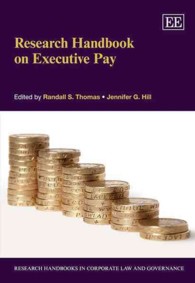 役員報酬研究ハンドブック<br>Research Handbook on Executive Pay (Research Handbooks in Corporate Law and Governance series)