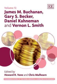 James M. Buchanan, Gary S. Becker, Daniel Kahneman and Vernon L. Smith (Pioneering Papers of the Nobel Memorial Laureates in Economics series)