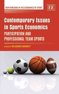 スポーツの経済学：現代的論点<br>Contemporary Issues in Sports Economics : Participation and Professional Team Sports (New Horizons in the Economics of Sport series)