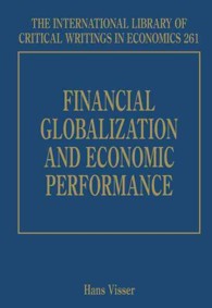 金融グローバル化と経済実績<br>Financial Globalization and Economic Performance (The International Library of Critical Writings in Economics series)