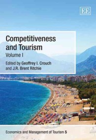 競争力とツーリズム（全２巻）<br>Competitiveness and Tourism (Economics and Management of Tourism series)