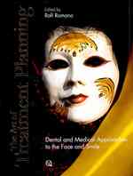 The Art of Treatment Planning : Dental and Medical Approaches to the Face and Smile